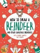 Lulu Mayo - How to Draw a Reindeer and Other Christmas Creatures With Simple - Shapes in 5 Step