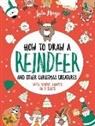 Lulu Mayo - How to Draw a Reindeer and Other Christmas Creatures With Simple