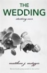 Matthew J. Metzger - The Wedding