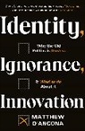 Matthew d'Ancona - Identity, Ignorance, Innovation