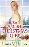 Laura V. Hilton, Hilton Laura V. - The Amish Christmas Gift