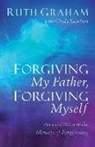 Ruth Graham, Ruth/ Lambert Graham, Cindy Lambert - Forgiving My Father, Forgiving Myself
