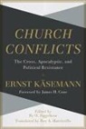 James Cone, Roy Harrisville, Ernst Kasemann, Ernst Käsemann, Käsemann Ernst, Ry Siggelkow... - Church Conflicts