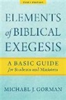 Michael J Gorman, Michael J. Gorman - Elements of Biblical Exegesis