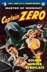G. T. Fleming-Roberts - Captain Zero #3: The Golden Murder Syndicate