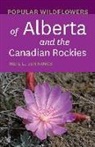 Neil L Jennings, Neil L. Jennings - Popular Wildflowers of Alberta and the Canadian Rockies