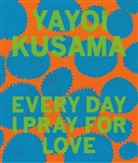 Yayoi Kusama - Every Day I Pray for Love