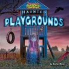 Rachel Rose - Haunted Playgrounds