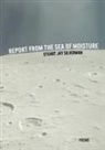 Stuart Silverman, Stuart Jay Silverman - Report from the Sea of Moisture