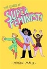 Mirion Malle - League of Super Feminists