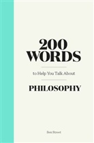 Anja Steinbauer - 200 Words to Help You Talk About Philosophy