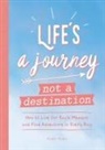 Summersdale, Vicki Vrint - Life's a Journey, Not a Destination