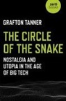 Grafton Tanner, Tanner Grafton - Circle of the Snake, The