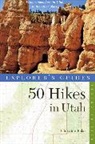 Christine Balaz - Explorer's Guide 50 Hikes in Utah