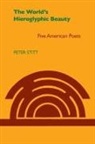 Peter Stitt - World''s Hieroglyphic Beauty