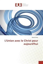 David Crews - L'Union avec le Christ pour aujourd'hui