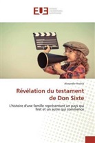 Alexander Anchia - Révélation du testament de Don Sixte