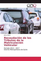 Jenny Villacís - Recaudación de los Tributos de la Matriculación Vehicular