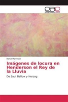 Ramzi Marrouchi - Imágenes de locura en Henderson el Rey de la Lluvia