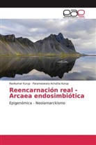 Parameswara Achutha Kurup, Ravikuma Kurup, Ravikumar Kurup - Reencarnación real - Arcaea endosimbiótica