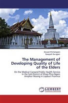 Sarayuth Sa-ngiam, Anuwa Wichaingoen, Anuwat Wichaingoen - The Management of Developing Quality of Life of the Elders