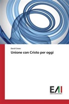 David Crews - Unione con Cristo per oggi