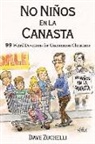 Dave Zuchelli - No Niños En La Canasta: 99 Weird Devotions for Uncommon Christians Volume 1