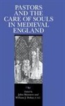 William J. Dohar, John Shinners - Pastors and the Care of Souls in Medieval England