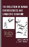 Karen a Prewitt Haworth, Karen A. Haworth, Karen A. Prewitt Haworth, Karen A./ Prewitt Haworth, Terry J. Prewitt - Evolution of Human Consciousness and Linguistic Behavior