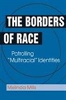 Mills, Melinda Mills - THE BORDERS OF RACE