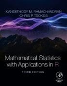 K.M. (Professor of Mathematics and Statistics at the University of South Florida (USF)) Ramachandran, K.M. (University of South Florida Ramachandran, Kandethody Ramachandran, Kandethody M Ramachandran, Kandethody M. Ramachandran, Kandethody M. (Professor of Mathematics and Statistics at the University of South Florida (USF)) Ramachandran... - Mathematical Statistics with Applications in R