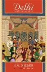K. A Nizami, K. A. Nizami, Late Professor K. A (Late Professor Nizami, Late Professor K. A. (Late Professor Nizami - Delhi in Historical Perspectives