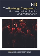 Kathy A. Richards Perkins, Kathy Richards Perkins, Renee Alexander Craft, Renée Alexander Craft, Thomas Defrantz, Thomas F. Defrantz... - Routledge Companion to African American Theatre and Performance