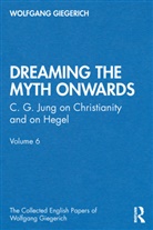 Wolfgang Giegerich, Giegerich Wolfgang - 'Dreaming the Myth Onwards'