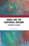 Philipa Rothfield, Rothfield Philipa - Dance and the Corporeal Uncanny
