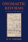 H. E. Chehabi, Chehabi H. E. - Onomastic Reforms