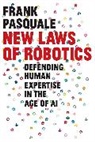Frank Pasquale, Pasquale Frank - New Laws of Robotics