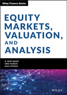 H Ken Baker, H Kent Baker, H. Kent Baker, H. Kent (American University) Filbeck Baker, H. Kent Filbeck Baker, Hk Baker... - Equity Markets, Valuation, and Analysis