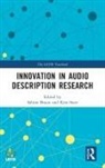 Sabine (University of Surrey) Starr Braun, Sabine Starr Braun, Sabine Braun, Kim Starr - Innovation in Audio Description Research