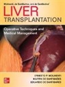 Eduardo de Santibai¿½es, Martin de Santibai¿½es, Eduardo de Santibanes, Martin de Santibanes, Eduardo de Santibañes, Martin de Santibañes... - Liver Transplantation: Operative Techniques and Medical Management