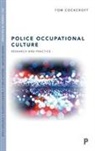 Tom Cockcroft, Tom (Leeds Beckett University) Cockcroft - Police Occupational Culture