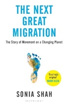 Sonia Shah - The Next Great Migration
