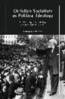 Williams Anthony Williams, Anthony Williams, Anthony (Manchester Metropolitan University Williams, Anthony A J Williams, Anthony A. J. Williams, Anthony A.J. Williams - Christian Socialism as Political Ideology