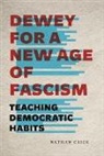Nathan Crick - Dewey for a New Age of Fascism