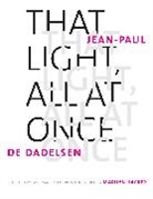 Jean-Paul de Dadelsen - That Light, All At Once