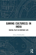 DESHBANDHU, Aditya Deshbandhu, Aditya (Aditya Deshbandhu Is an Indepe Deshbandhu, Aditya (Aditya Deshbandhu is an independent researcher with a doctoral and master's degree in communication from the Department of Communication Deshbandhu, Aditya (University of Hyderabad) Deshbandhu - Gaming Culture(s) in India