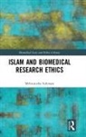 Suleman, Mehrunisha Suleman - Islam and Biomedical Research Ethics