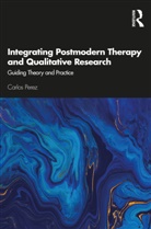 PEREZ, Carlos Perez, Perez Carlos - Integrating Postmodern Therapy and Qualitative Research