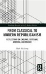 HULLIUNG, Mark Hulliung, Mark (Brandeis University Hulliung, Hulliung Mark - From Classical to Modern Republicanism