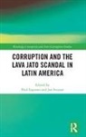 Paul F Svejnar Lagunes, Jan Lagunes Svejnar, Paul Lagunes, Paul F Lagunes, Jan Svejnar, Svejnar Jan - Corruption and the Lava Jato Scandal in Latin America